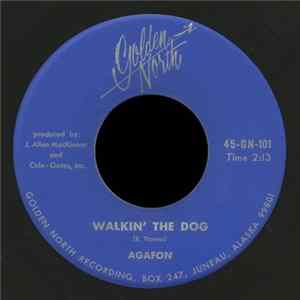 Agafon - Walkin’ The Dog / Here I Sit In Alaska flac