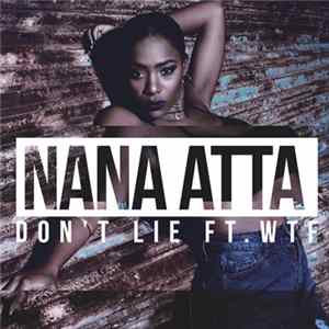 Nana Atta Ft. WTF - Don't Lie flac