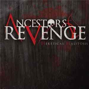 Ancestors Revenge - Heretical Halitosis flac