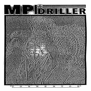 MP & Driller - Tormentor flac