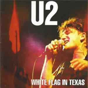 U2 - White Flag In Texas flac