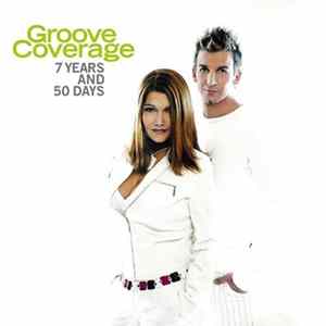 Groove Coverage - 7 Years & 50 Days flac