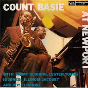 Count Basie With Jimmy Rushing, Lester Young, Jo Jones, Illinois Jacquet And Roy Eldridge - At Newport flac