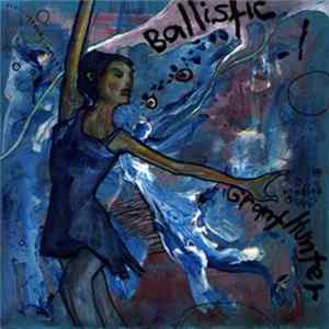 Grant Hunter - Ballistic flac