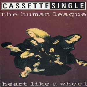 The Human League - Heart Like A Wheel flac