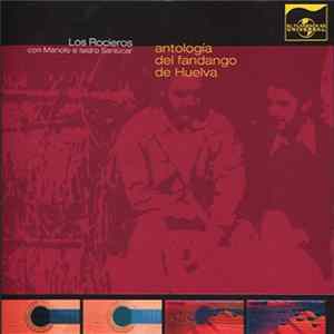 Los Rocieros con Isidro Sanlúcar y Manolo Sanlúcar - Antología Del Fandango De Huelva 3 flac