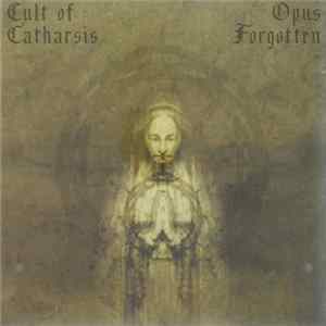 Cult Of Catharsis - Opus Forgotten - Lord Of The Gallows / Unleash The Fury - Split CD flac