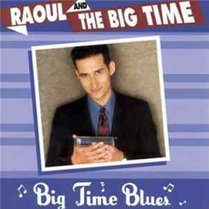 Raoul And The Big Time - Big Time Blues flac