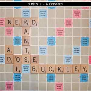A Dose Of Buckley - Nerd Rants: Series 1 flac