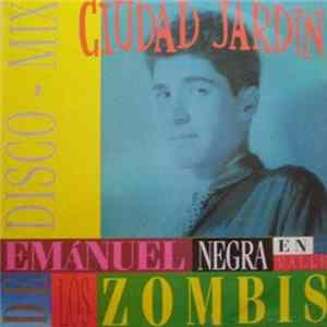 Ciudad Jardin - Emanuel Negra En El Valle De Los Zombis Disco-Mix flac