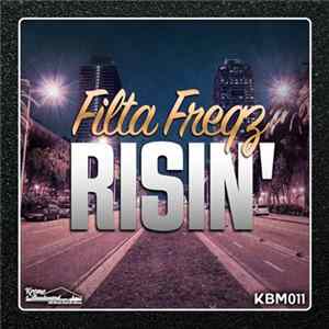 Filta Freqz - Risin' flac