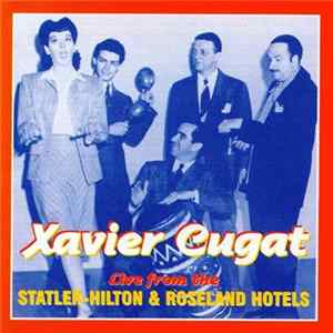 Xavier Cugat - Live From The Statler-Hilton & Roseland Hotels flac