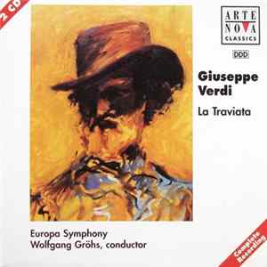 Giuseppe Verdi / Europa Symphony, Wolfgang Gröhs - La Traviata flac