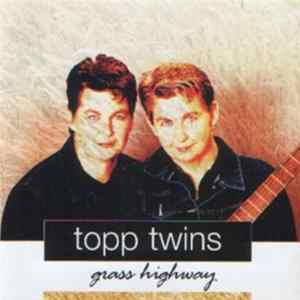 Topp Twins - Grass Highway flac