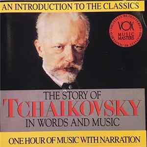 Wiener Symphoniker - The Story Of Tchaikovsky In Words and Music flac