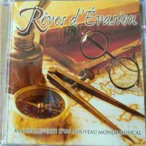 Various - Rêves D'évasion - à La Découverte D'un Nouveau Monde Musical flac