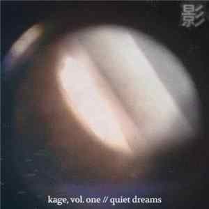 Various - Kage, Vol. One: Quiet Dreams flac