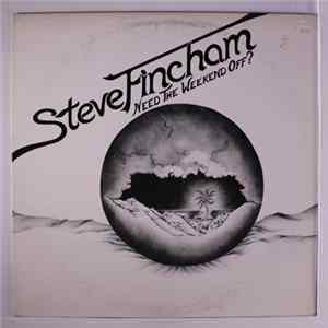 Steve Fincham - Need The Weekend Off? flac
