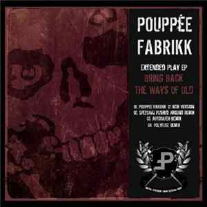 Pouppée Fabrikk - Bring Back The Ways Of Old flac