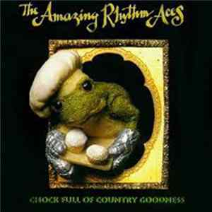 The Amazing Rhythm Aces - Chock Full Of Country Goodness flac