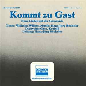 Wilhelm Willms, Hans-Jörg Böckeler, Dionysius-Chor, Krefeld - Kommt Zu Gast (Neue Lieder Mit Der Gemeinde) flac