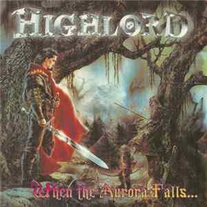 Highlord - When The Aurora Falls... flac