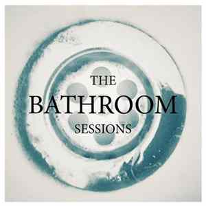 (The Reverend) Jonny Kinkaid And The Imaginary Nowhere Band... - The Bathroom Sessions flac