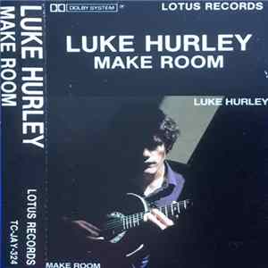 Luke Hurley - Make Room flac