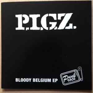 P.I.G.Z. - Bloody Belgium EP flac