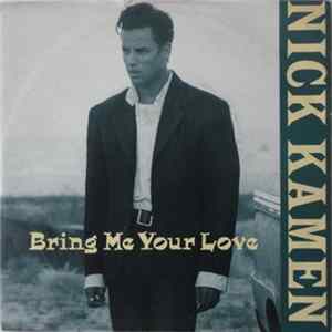 Nick Kamen - Bring Me Your Love flac