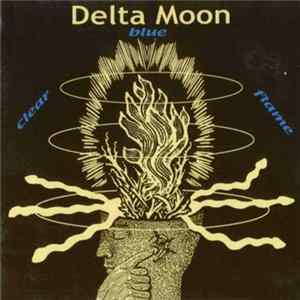 Delta Moon - Clear Blue Flame flac