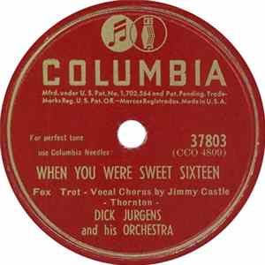 Dick Jurgens And His Orchestra - When You Were Sweet Sixteen / On The Avenue flac