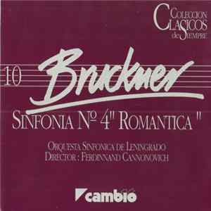 Bruckner - Orquesta Sinfónica De Leningrado, Ferdinnand Cannonovich - Sinfonia Nº4 "Romantica" flac