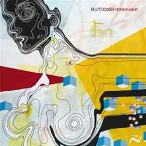 Pluto Dash - Childish Adult EP flac