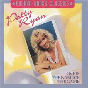 Patty Ryan - Love Is The Name Of The Game flac
