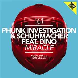 Phunk Investigation & Schuhmacher Feat. Dino - Miracle flac
