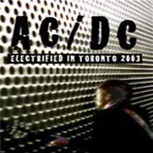 AC/DC - Electrified In Toronto 2003 flac
