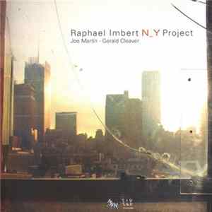 Raphaël Imbert, Joe Martin , Gerald Cleaver - N_Y Project flac