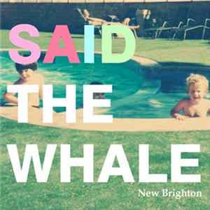 Said The Whale - New Brighton flac