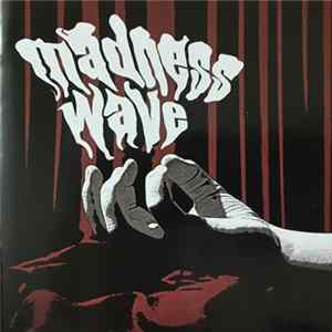 Madness Wave - Madness Wave flac