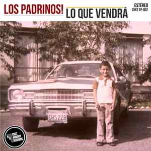 Los Padrinos! - Lo que vendrá EP flac