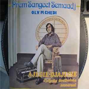 Prem Sangeet Semaadj, M. Chedi - Ajeegie Djajegie / Djajegie Doelhal Nia Sasoeral flac