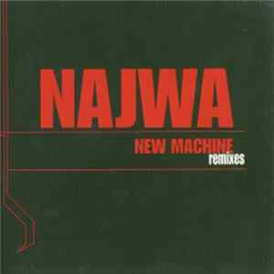Najwa - New Machine Remixes flac