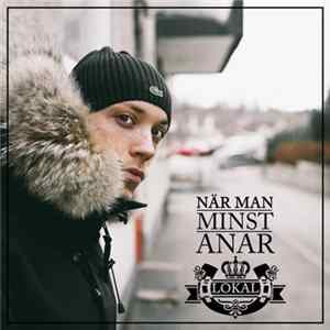 Lokal - När Man Minst Anar flac