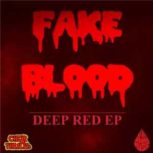 Fake Blood - Deep Red EP flac