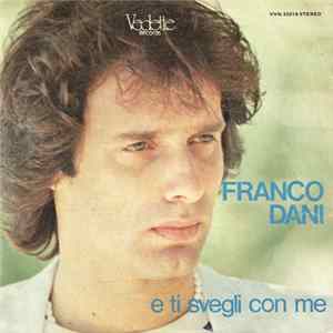 Franco Dani - E Ti Svegli Con Me flac