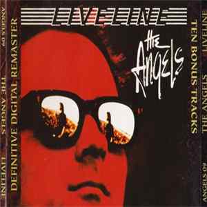 The Angels - Liveline - Definitive Digital Remaster flac