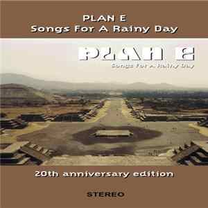Plan E - Songs For A Rainy Day flac
