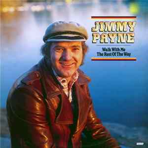 Jimmy Payne - Walk With Me The Rest Of The Way flac