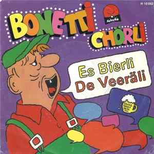 Bonetti Chörli - Es Bierli / De Veeräli flac